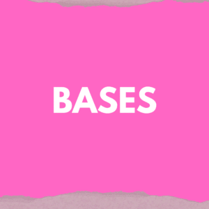 Bases