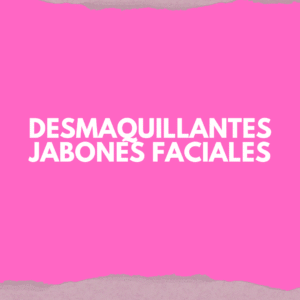 Desmaquillantes / Jabones faciles