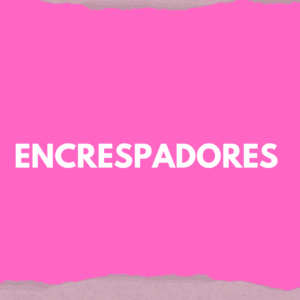Encrespadores