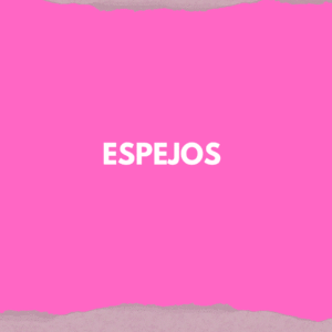 Espejos