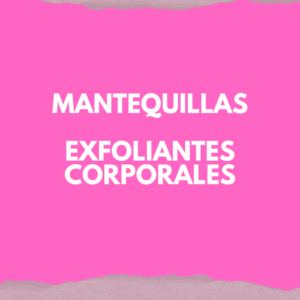 Mantequillas / Exfoliantes corporales